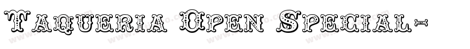 Taqueria Open Special字体转换